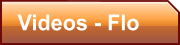 Videos - Flo